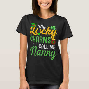 My Lucky Charms Call Me Nanny St Patricks Day Mom T-Shirt