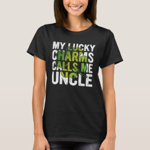 My Lucky Charms Call Me Uncle Shamrock C T-Shirt
