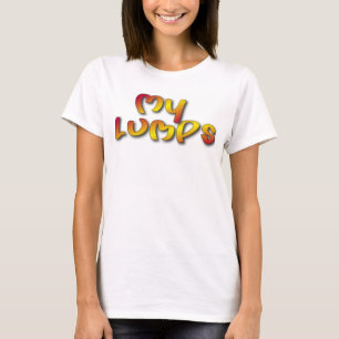 my lumps T-Shirt