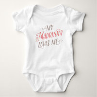 My Madrinha Loves Me | Baby Bodysuit