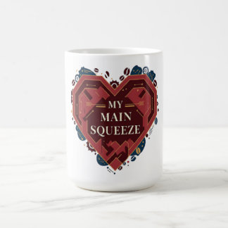 My Main Squeeze – Coffee Lover Valentine Design Mug