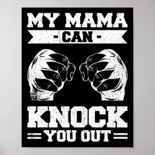 My Mama Can Knock You Out Kickboxing Poster