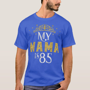 My MAMA Is 85 Years Old 1937 85th Birthday Gift Fo T-Shirt