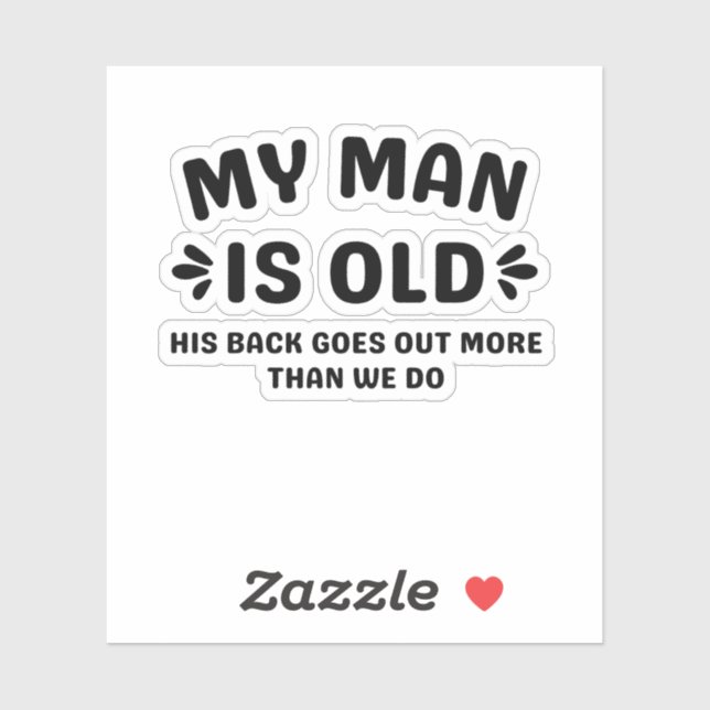 My Man is Old His Back Goes Out More Than We Do (Sheet)