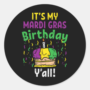 My Mardi Gr Birthday Yall King Cake Party Carnival Classic Round Sticker