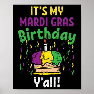 My Mardi Gr Birthday Yall King Cake Party Carnival Poster