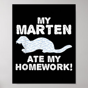 My Marten Ate My Homework Mustelid Animal Back To  Poster