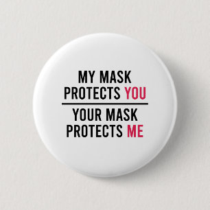 My Mask Protects You, Your Mask Protects Me 2 Inch Round Button