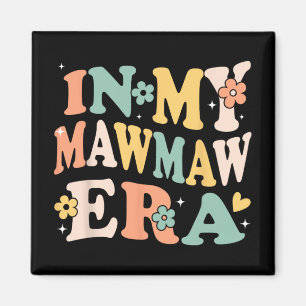 My Mawmaw Era Funny Sarcastic Groovy Retro Mothers Magnet