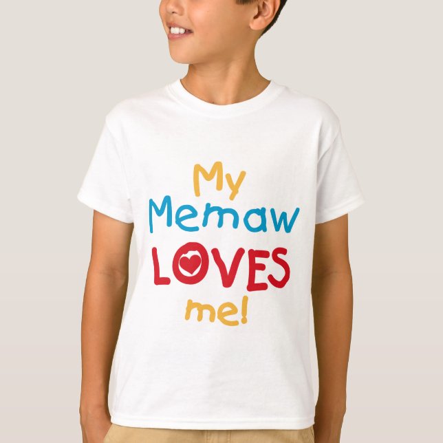 My Memaw Loves Me T-shirts and Gifts (Front)