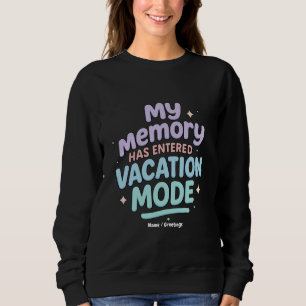 My Memory Has Entered Vacation Mode Pastel Design Sweatshirt