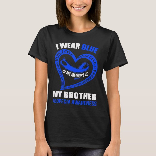 My Memory Of My Brother Alopecia Awareness  T-Shirt (Front)