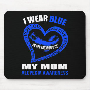 My Memory Of My Mom Alopecia Awareness Mouse Pad