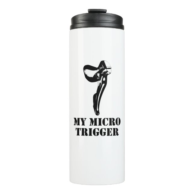 My Micro Trigger Thermal Tumbler (Front)