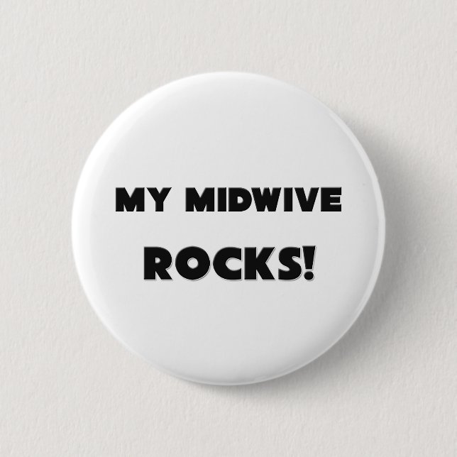 MY Midwive ROCKS! 2 Inch Round Button (Front)