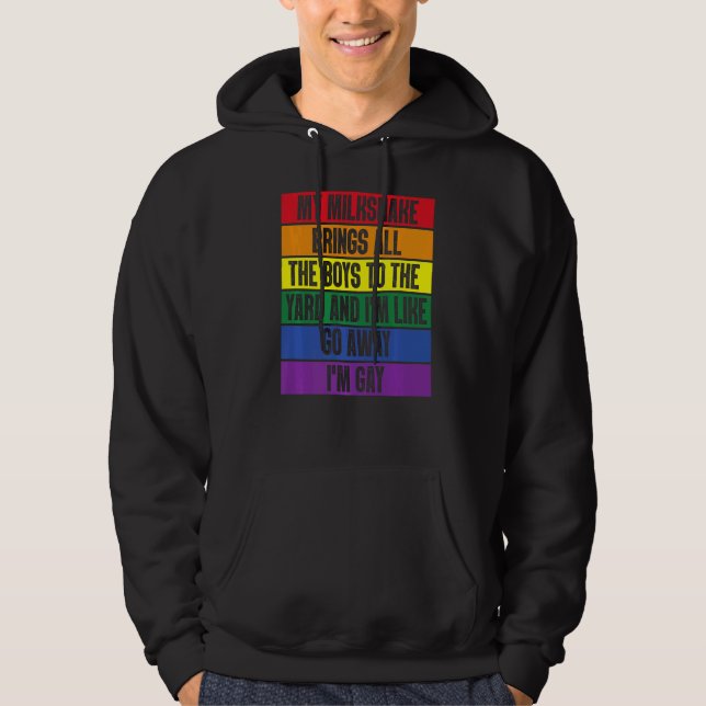 My Milkshake Brings All The Boys To The Yard I'm G Hoodie (Front)