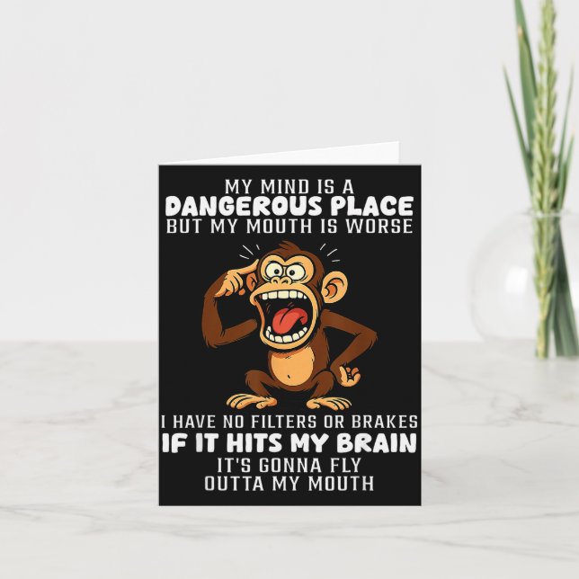 My Mind Is A Dangerous Place But My Mouth Is Worse Card (Front)