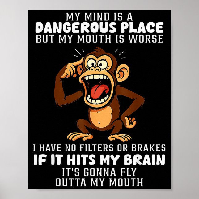 My Mind Is A Dangerous Place But My Mouth Is Worse Poster (Front)