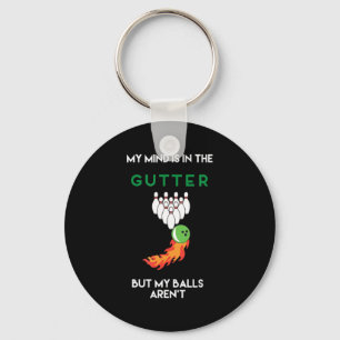 My Mind Is In The Gutter Fun Bowling Drinking Keychain