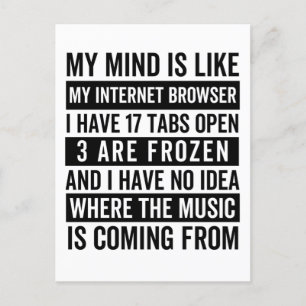 My Mind Is Like My Internet Browser Funny meme T-S Postcard