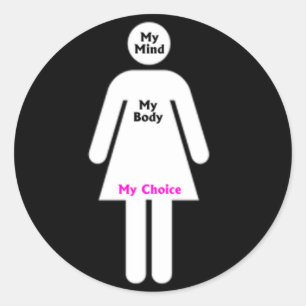 My mind, My body, My choice. Pro choice Sticker