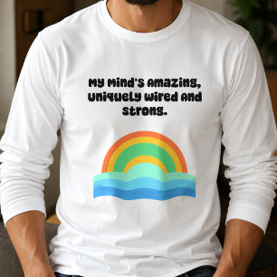 My Mind's Amazing Uniquely Wired Strong T-Shirt