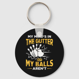 My Mind's In The Gutter - Funny Bowler And Bowling Keychain