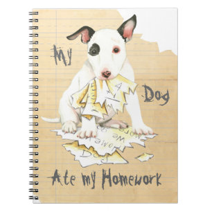 My Miniature Bull Terrier Ate My Homework Notebook