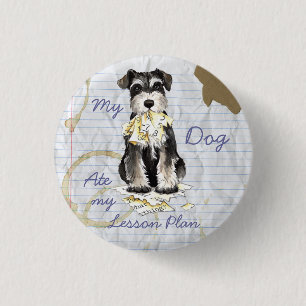 My Miniature Schnauzer Ate My Lesson Plan 1 Inch Round Button