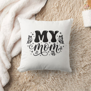 My Mom Aesthetic Butterfly Mother’s Day Throw Pillow