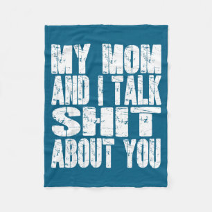 My Mom And I Talk About You Dad Mom Father Mother  Fleece Blanket