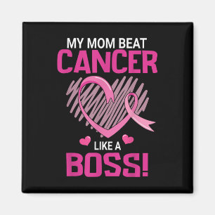 My Mom Beat Breast Cancer Like A Boss Warrior Magnet