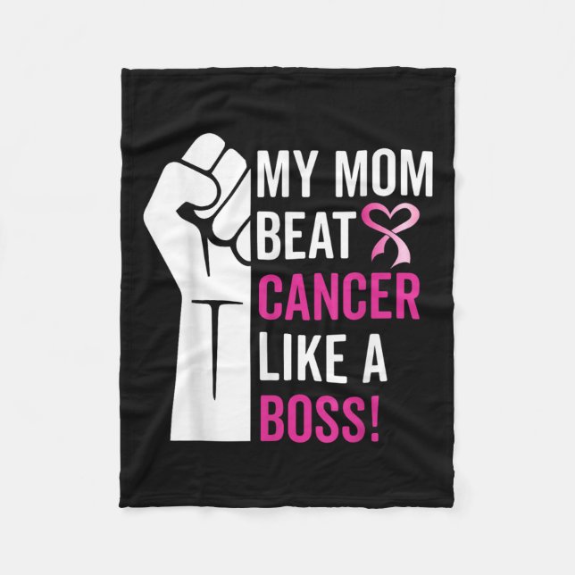My Mom Beat Breast Cancer Like A Boss Warrior Surv Fleece Blanket (Front)