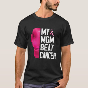 My Mom Beat Cancer Breast Cancer Awareness Strong T-Shirt