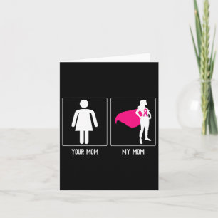 My Mom Breast Cancer Survivor Superhero Mothers Da Card