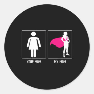 My Mom Breast Cancer Survivor Superhero Mothers Da Classic Round Sticker
