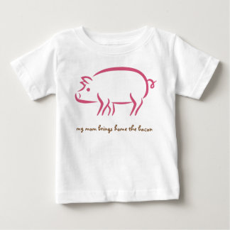 my mom brings home the bacon, working moms baby T-Shirt