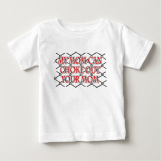 My Mom Can Choke Out Your Mom! MMA Design Baby T-Shirt