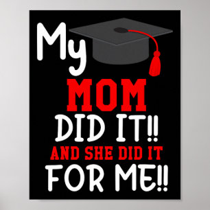 My Mom Did It Graduation Shirt Of Kids Nurse Gradu Poster