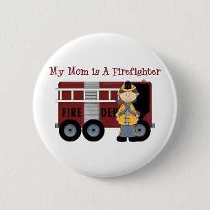 My Mom is A Firefighter 2 Inch Round Button