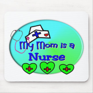 "MY MOM is a nurse" For Nurses kids Mouse Pad