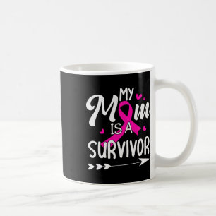 My Mom Is A Survivor Breast Cancer Awareness 1 Coffee Mug