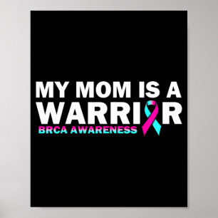 My Mom is A Warrior BRCA Awareness Breast Cancer Poster