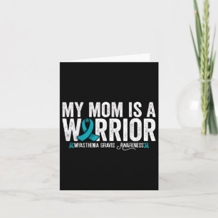 My Mom Is A Warrior Myasthenia Gravis Awareness  Card