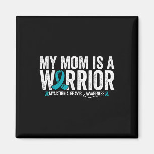 My Mom Is A Warrior Myasthenia Gravis Awareness Magnet