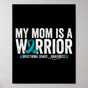 My Mom Is A Warrior Myasthenia Gravis Awareness  Poster