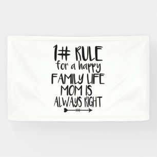 My Mom Is Always Right Banner