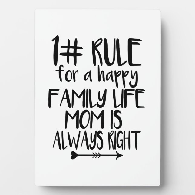 My Mom Is Always Right Plaque (Front)