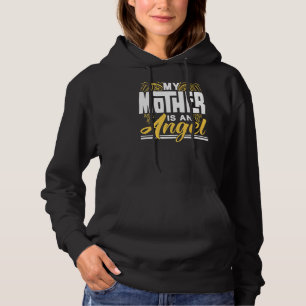 My Mom Is An Angel Mommy Mother Mama Sayings Mothe Hoodie