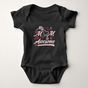 My Mom Is Awesome Girly Floral Baby Bodysuit